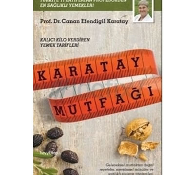 Prof. Dr. Canan Karatay’dan Yeni Bir Kitap: Karatay Mutfağı
