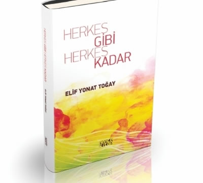 Herkes Gibi, Herkes Kadar...